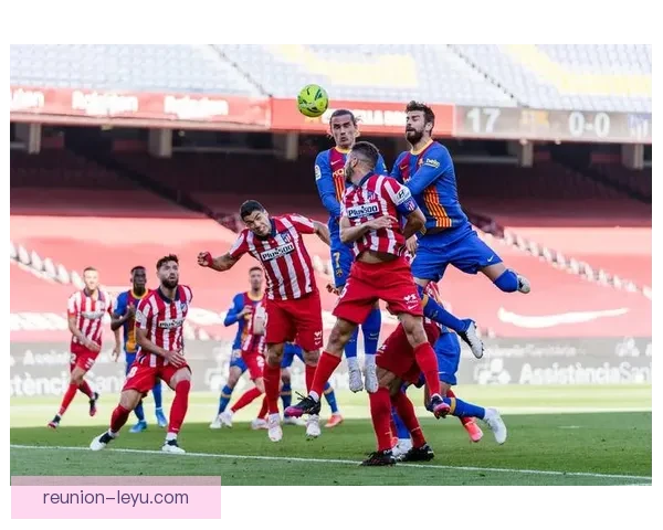 西甲联赛最新动态:巴萨与皇马争冠形势激烈,马竞状态回升挑战顶级球队 西甲联赛最新动态:巴萨与皇马争冠形势激烈,马竞状态回升挑战顶级球队